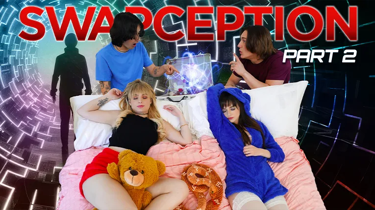 [Sis Swap] Swapception Part 2: Swap Harder - Swappz